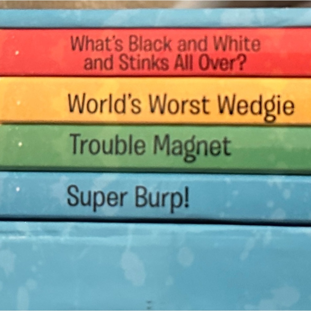 1- Super Burp
2- Trouble Magnet
3- World’s Worst Wedgie
4- What Black and White